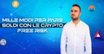 LDL - 1000 Modi per fare soldi con le crypto free risk