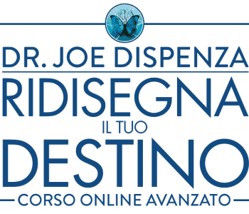 Dr. Joe Dispenza - Ridisegna il tuo destino