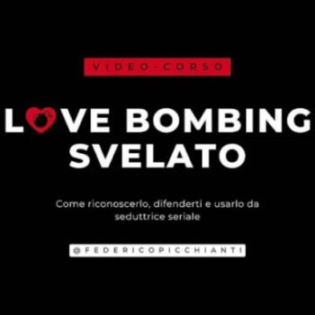 Love Bombing Svelato – Federico Picchianti