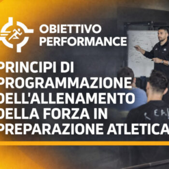 Principi di Programmazione dell’Allenamento della Forza in Preparazione Atletica – Obiettivo Performance