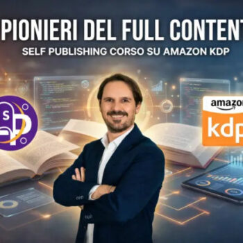 Pionieri del Full Content Masterclass – Lorenzo Self Publish